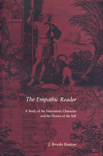 Beispielbild fr The Empathic Reader : A Study of the Narcissistic Character and the Drama of the Self zum Verkauf von Better World Books