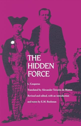 The Hidden Force (Library of the Indies) (9780870237157) by Couperus, L.