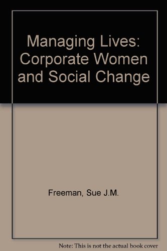 Beispielbild fr Managing Lives: Corporate Women and Social Change zum Verkauf von Robinson Street Books, IOBA