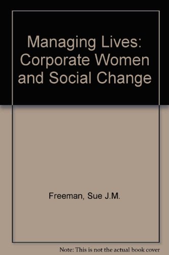 Managing Lives: Corporate Women and Social Change