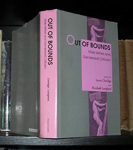 Stock image for Out of Bounds: Male Writers and Gender(ed) Criticism for sale by Phatpocket Limited