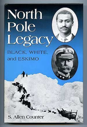 Beispielbild fr North Pole Legacy: Black, White, and Eskimo zum Verkauf von Argosy Book Store, ABAA, ILAB
