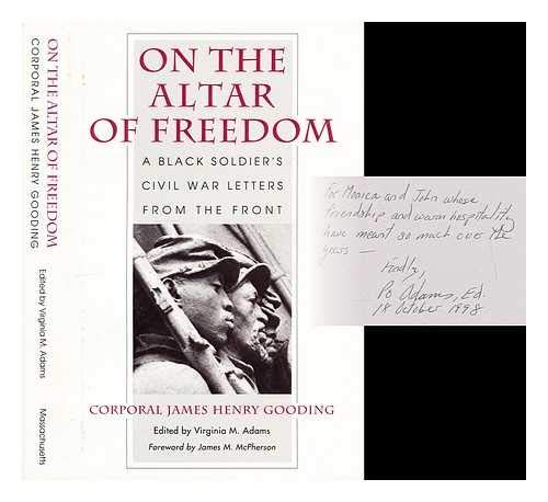 Stock image for On the Altar of Freedom: A Black Soldier's Civil War Letters from the Front for sale by Wonder Book