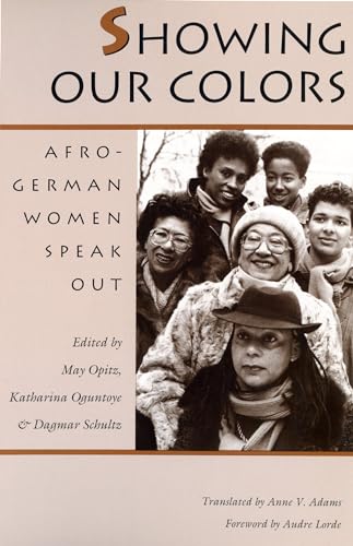 Showing Our Colors : Afro-German Women Speak Out