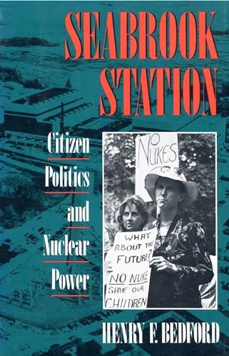 Seabrook Station: Citizen Politics and Nuclear Power (9780870237850) by Bedford, Henry F.