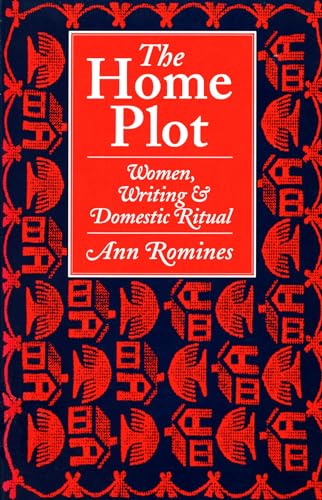 Imagen de archivo de The Home Plot : Women, Writing, and Domestic Ritual a la venta por Better World Books