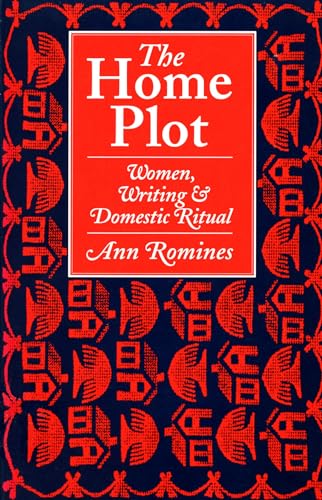 Stock image for The Home Plot : Women, Writing, and Domestic Ritual for sale by Better World Books