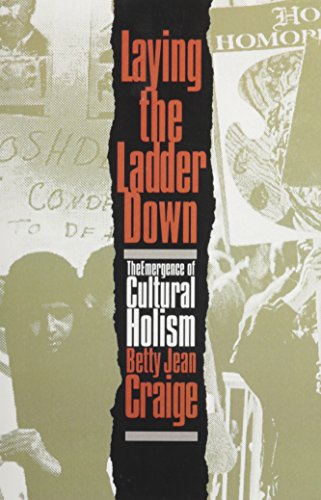 Imagen de archivo de Laying the Ladder Down : The Emergence of Cultural Holism a la venta por Better World Books