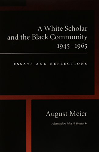 Imagen de archivo de A White Scholar and the Black Community, 1945-1965: Essays and Reflections a la venta por ThriftBooks-Dallas