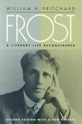 Beispielbild fr Frost: A Literary Life Reconsidered (Political Theory) zum Verkauf von Goodwill
