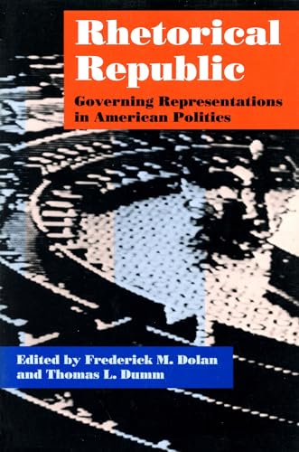 Stock image for Rhetorical Republic: Government Representation in American Politics for sale by Open Books