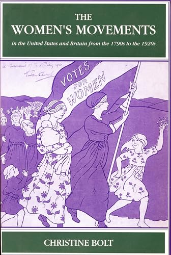 The Women's Movements in the United States and Britain from the 1790s to the 1920s