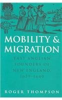 Beispielbild fr Mobility and Migration: East Anglian Founders of New England, 1629-40 zum Verkauf von Pieuler Store