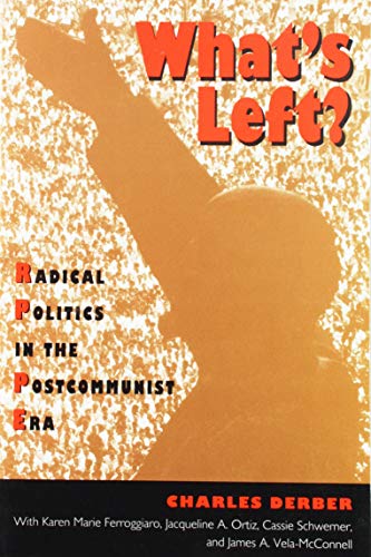 9780870239540: What's Left: Radical Politics in the Postcommunist Era