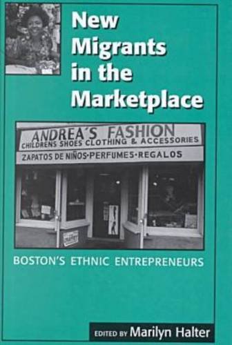 9780870239632: New Migrants in the Marketplace: Boston's Ethnic Entrepreneurs