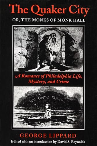 9780870239717: The Quaker City, Or, the Monks of Monk Hall: A Romance of Philadelphia Life, Mystery, and Crime