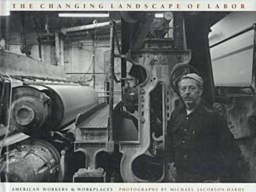 9780870239830: The Changing Landscape of Labor: American Workers and Workplaces