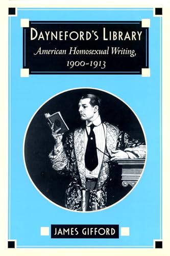 Beispielbild fr Dayneford's Library: American Homosexual Writing, 1900-1913 zum Verkauf von Wonder Book