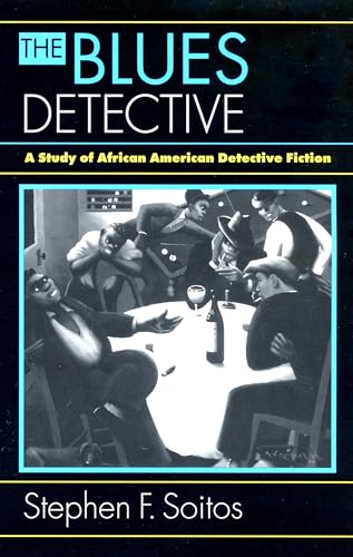 The Blues Detective: A Study of African American Detective Fiction