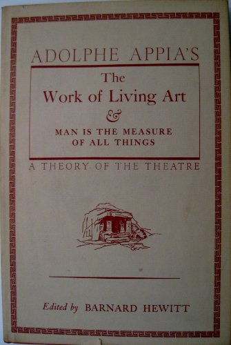 Beispielbild fr The Work of Living Art : A Theory of the Theatre zum Verkauf von Better World Books