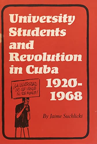 Imagen de archivo de University Students and Revolution in Cuba, 1920-1968 a la venta por The Unskoolbookshop