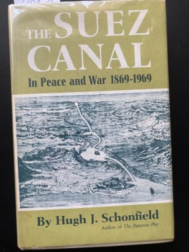 Imagen de archivo de The Suez Canal in Peace and War, 1869-1969, a la venta por ThriftBooks-Dallas