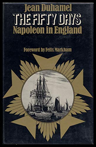 Stock image for The Fifty Days: Napoleon in England for sale by Books From California