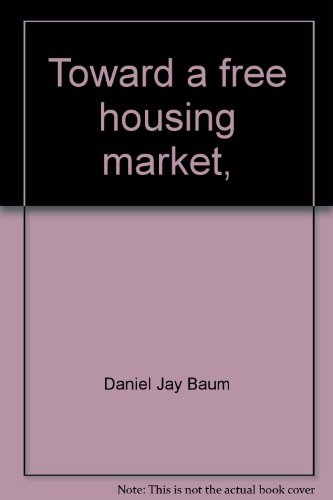 9780870241406: Toward a free housing market,
