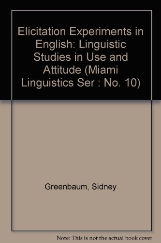 Beispielbild fr Elicitation Experiments in English : Linguistic Studies in Use and Attitude zum Verkauf von Better World Books