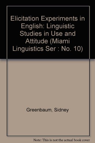 Imagen de archivo de Elicitation Experiments in English : Linguistic Studies in Use and Attitude a la venta por Better World Books