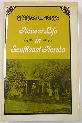 Beispielbild fr Pioneer life in southeast Florida zum Verkauf von ThriftBooks-Dallas