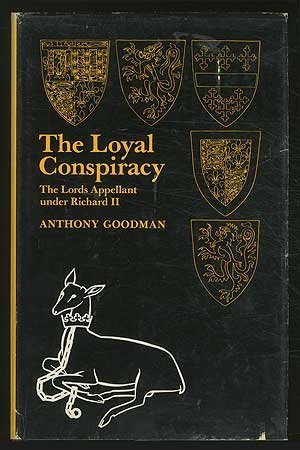 9780870242151: The Loyal Conspiracy;: The Lords Appellant Under Richard II