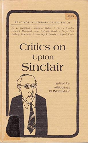 Stock image for Critics on Upton Sinclair: Readings in Literary Criticism (Readings in Literary Criticism, 24) Abraham Blinderman for sale by A Squared Books (Don Dewhirst)