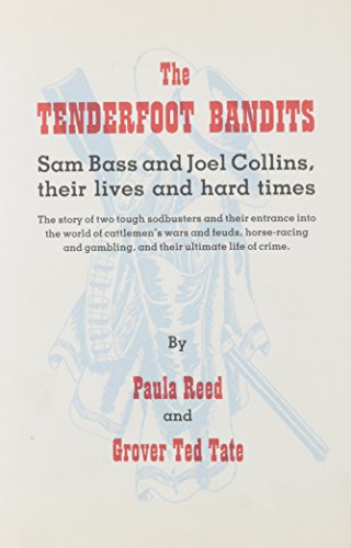 Stock image for Tenderfoot Bandits Sam Bass And Joel Collins Their Lives And Hard Times for sale by Willis Monie-Books, ABAA