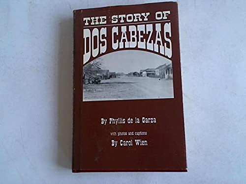 Stock image for The Story of Dos Cabezas for sale by James Lasseter, Jr
