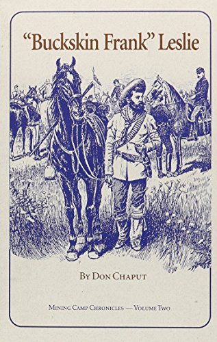 Stock image for Buckskin Frank" Leslie, Vol. 2 (Mining Camp Chronicles) for sale by Out West Books