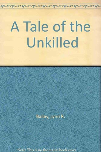 Stock image for A Tale of the "Unkilled" for sale by HPB-Red