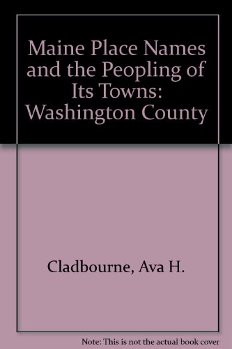 9780870271182: Maine Place Names and the Peopling of Its Towns: Washington County