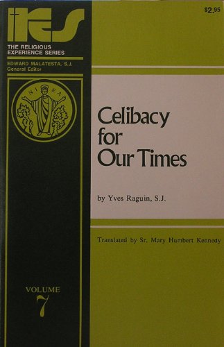 Celibacy for our times (Religious experience series ; v. 7) (9780870290398) by Raguin, Yves