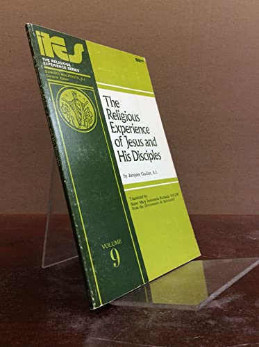 The religious experience of Jesus and His Disciples (Religious experience series ; v. 9) (9780870290442) by Guillet, Jacques