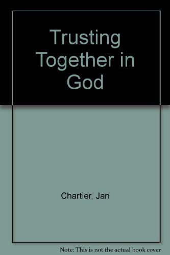 Beispielbild fr Trusting Together in God zum Verkauf von Lighthouse Books and Gifts