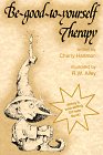 Imagen de archivo de Be-Good-To-Yourself Therapy a la venta por Jenson Books Inc