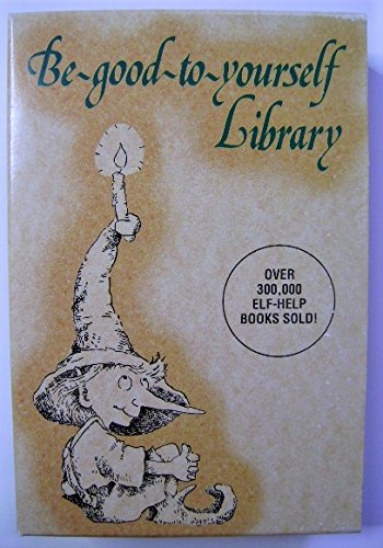 Stock image for Be-Good-To-Yourself Library (Elf-The-Be-Good-To-Yourself Library) for sale by Eatons Books and Crafts