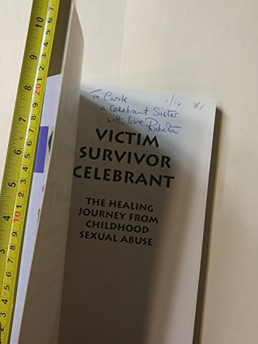 Stock image for Victim, survivor, celebrant: The healing journey from childhood sexual abuse for sale by RiLaoghaire