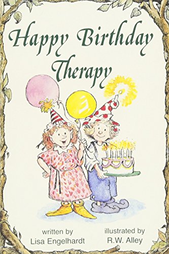 Happy Birthday Therapy (Elf-Help Books) (9780870292606) by Engelhardt, Lisa; Alley, R. W.