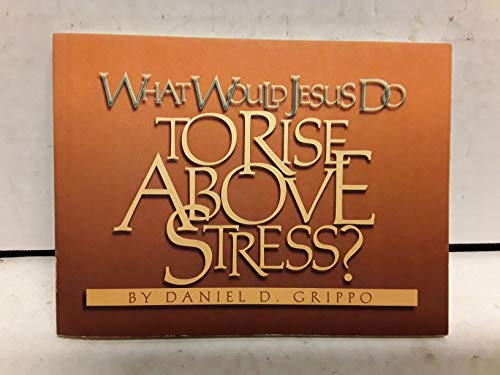 9780870293122: Title: What would Jesus do to rise above stress