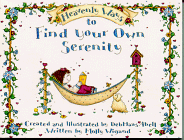 Heavenly Ways to Find Your Own Serenity (9780870293177) by Wigand, Molly
