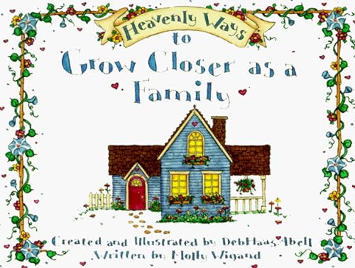 Heavenly Ways to Grow Closer as a Family (9780870293184) by Wigand, Molly