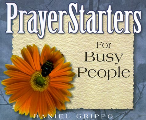 Prayerstarters for Busy People (9780870293283) by Daniel-grippo