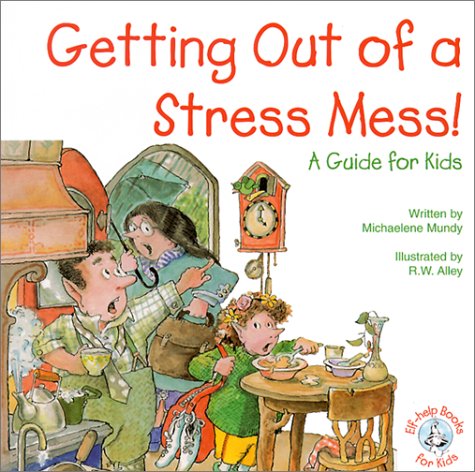 Beispielbild fr Getting Out of a Stress Mess!: A Guide for Kids (Elf-Help Books for Kids) zum Verkauf von St Vincent de Paul of Lane County